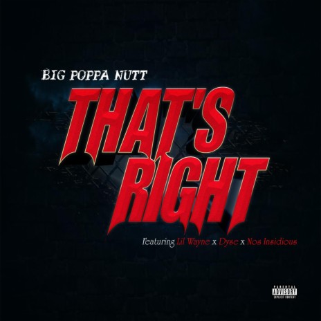 That's Right (feat. Lil Wayne,Dyse & Nos Insidious)