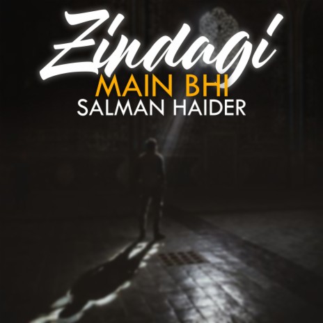 Zindagi Main Bhi | Boomplay Music