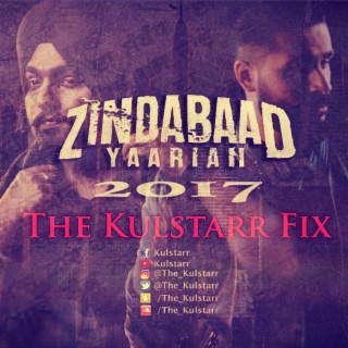Zindabaad Yaarian 2017 | The Kulstarr Fix | Ammy Virk | Latest Punjabi Song | Remix