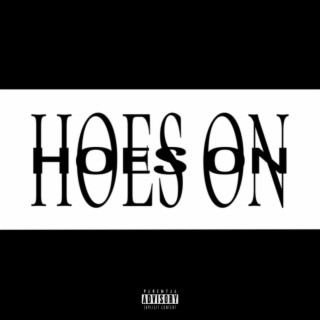 HOES ON