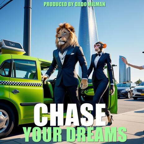 Chase Your Dreams | Boomplay Music