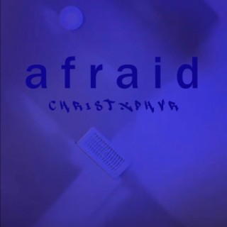 afraid lyrics | Boomplay Music