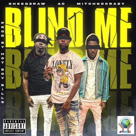 Blind Me ft. AC Turner & Mitch Go Crazy | Boomplay Music