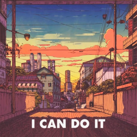 I Can Do It | Boomplay Music