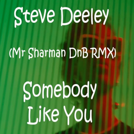 Somebody Like You (Mr Sharman DnB Remix) | Boomplay Music