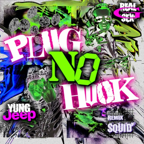 PLUG NO HOOK (SQUID Remix) ft. Yung Jeep | Boomplay Music