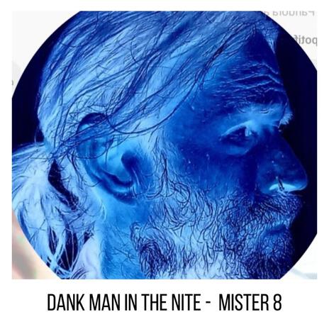 Dank Man in the Nite