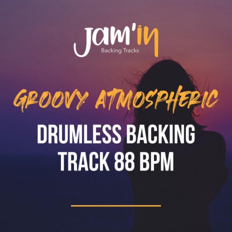 Groovy Atmospheric Drumless Backing Track 88 BPM | Boomplay Music