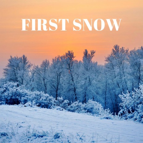 First Snow | Boomplay Music