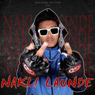 Nakli Launde ft. Muzic AS lyrics | Boomplay Music