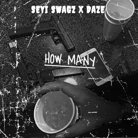 HOW MANY ft. DAZE | Boomplay Music