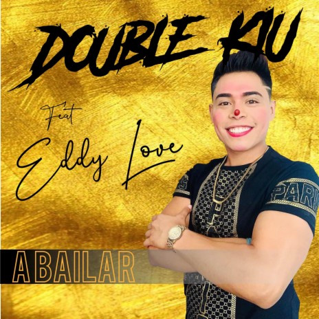 A Bailar ft. Eddy Love | Boomplay Music