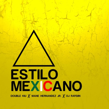 Estilo Mexicano ft. Dj Raysiin & Mane Hernandez Jr. | Boomplay Music