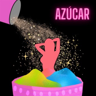 Azúcar lyrics | Boomplay Music