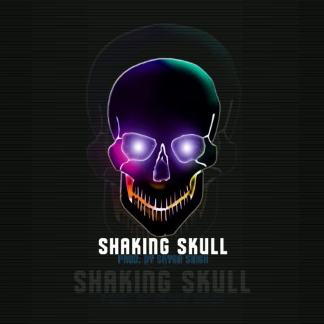 Shaking Skull | Boomplay Music