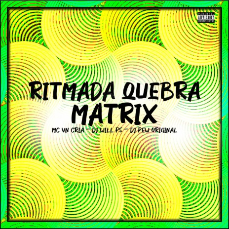 Ritmada Quebra Matrix ft. DJ Pew Original & DJ WILL PS | Boomplay Music