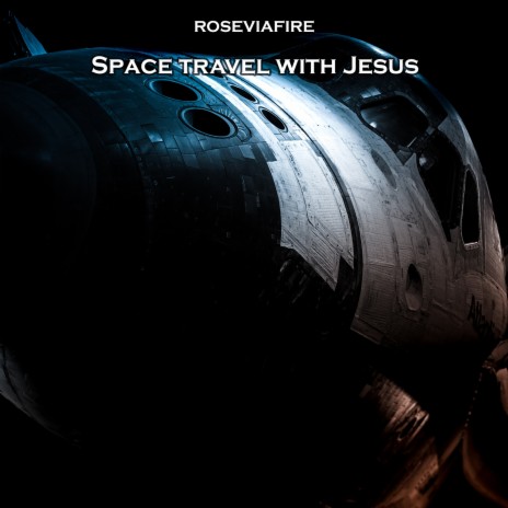 Space Travel with Jesus | Boomplay Music