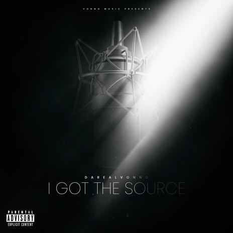 I Got The Source | Boomplay Music