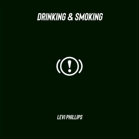 Drinking & Smoking ft. Dmajormusic