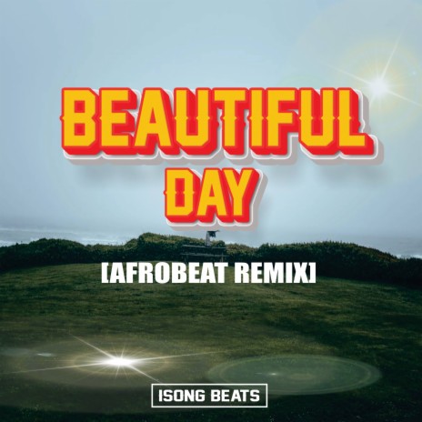 Beautiful Day (Afrobeat Remix) ft. Rushawn | Boomplay Music