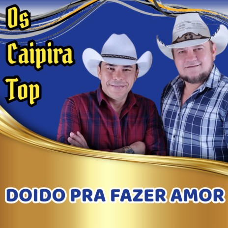 Doido pra Fazer Amor | Boomplay Music