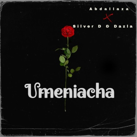 Umeniacha ft. Dazlah & Silver D | Boomplay Music