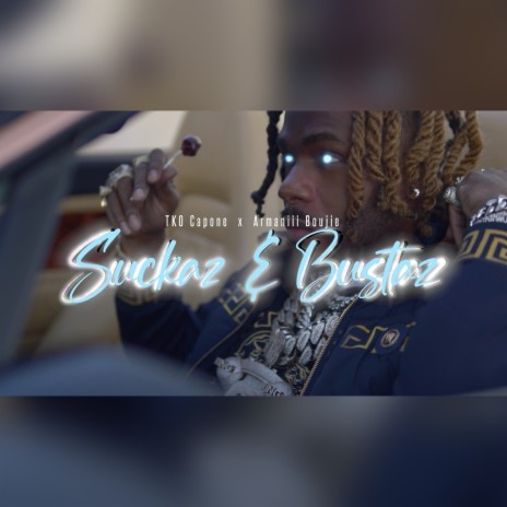 Suckaz & Bustaz ft. Armaniii Boujie | Boomplay Music