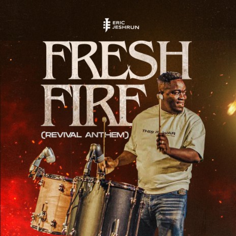 FRESH FIRE (Revival Anthem) | Boomplay Music