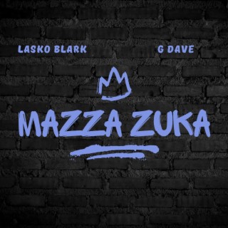 MAZZAZUKA ft. Gdave lyrics | Boomplay Music