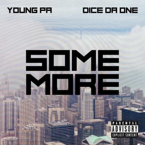 Some More ft. Dice Da One | Boomplay Music