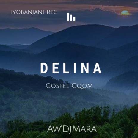 Delina (Gospel Gqom) | Boomplay Music