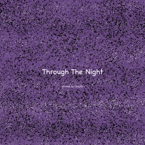 Through The Night | Boomplay Music