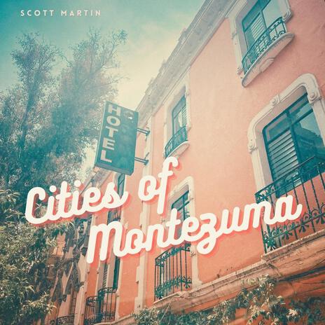 Cities of Montezuma | Boomplay Music