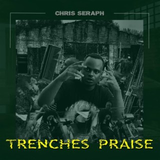 Trenches Praise Live