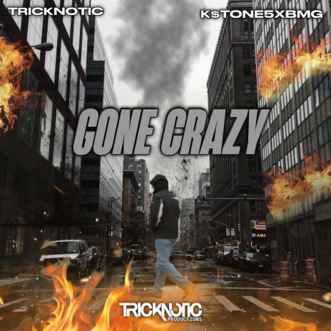 Gone Crazy ft. K$tone5xbmg | Boomplay Music