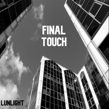 Final Touch | Boomplay Music