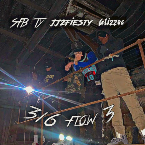 316 Flow 3 ft. JJ2FIESTY & Glizzoc | Boomplay Music