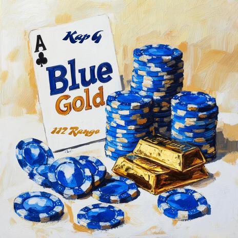 Blue Gold ft. Kap G | Boomplay Music