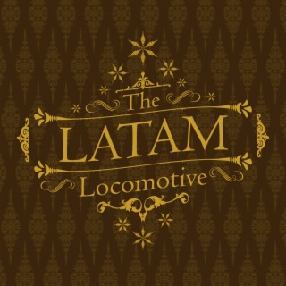 The Latam Locomotive