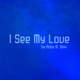 I See My Love lyrics | Boomplay Music