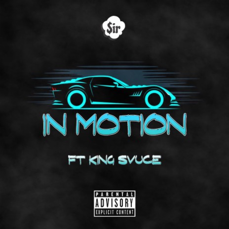 In Motion ft. King Svuce | Boomplay Music