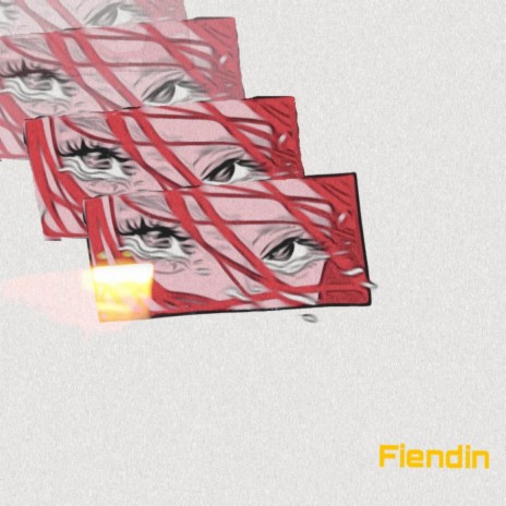 Fiendin | Boomplay Music