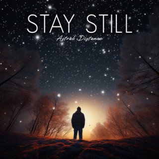 Stay Still