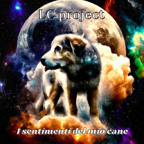 I sentimenti del mio cane ft. Luigi Prestipino | Boomplay Music