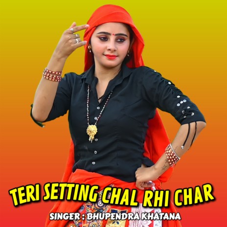 Teri Setting Chal Rhi Char | Boomplay Music