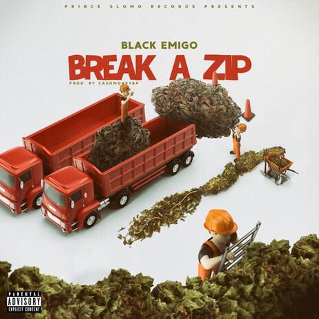 Break A Zip | Boomplay Music