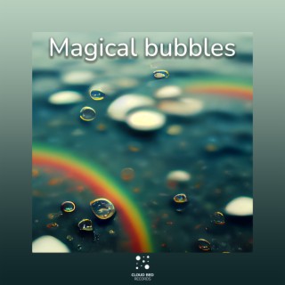 Magical bubbles