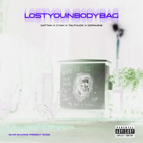 LOST U IN BODY BAG ft. CYAN, TAUTHUOC & DOPAMINE | Boomplay Music
