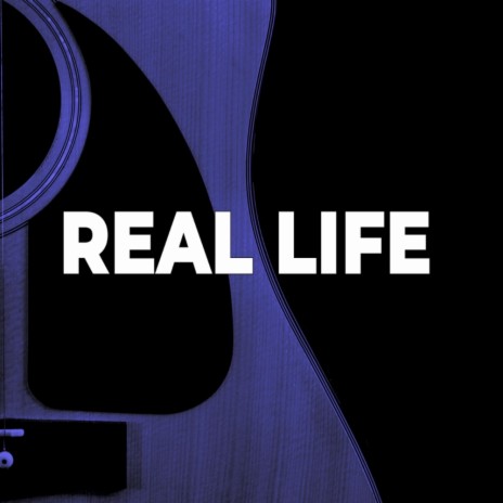 Real Life | Boomplay Music