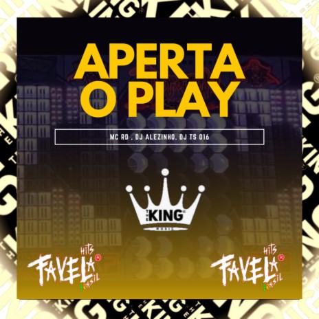 Aperta o Play ft. DJ Alezinho & DJ TS 016 | Boomplay Music